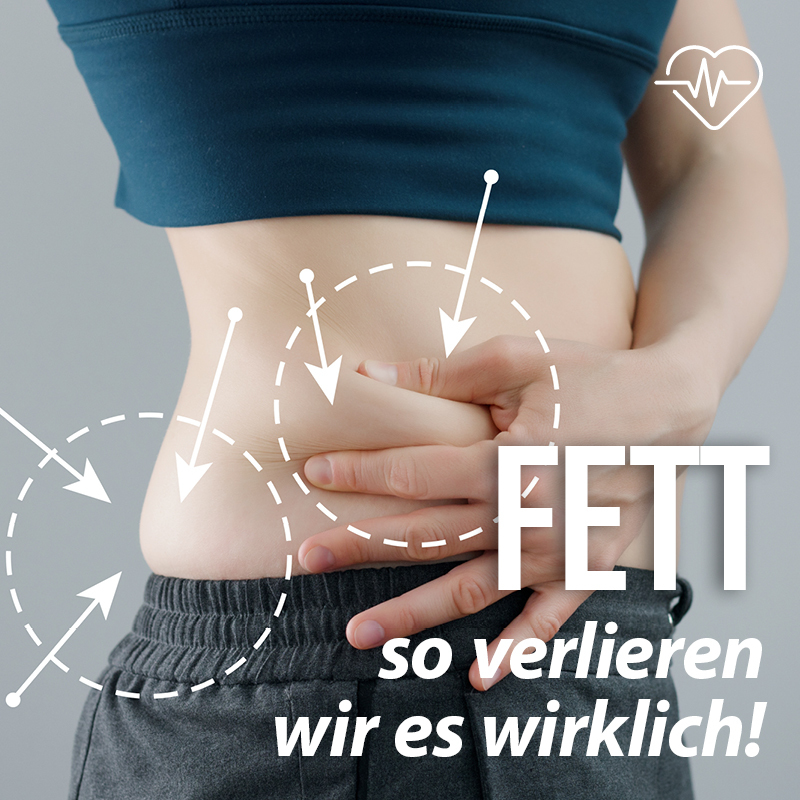 Fett – so verlieren wir es wirklich!